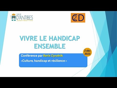 Conférence par Boris Cyrulnik : Culture, handicap et résilience - 2 déc 23