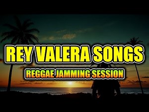 🎶 Rey Valera Reggae Jamming Session | Chill OPM Reggae Songs Playlist 2026