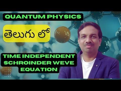 Time-Independent Schrödinger Wave Equation | Simple Quantum Physics for I B.Tech Students!