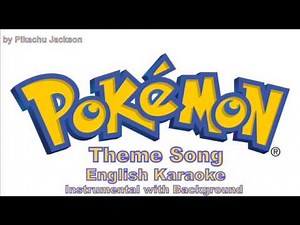 Pokemon Theme Song English (Instrumental/Karaoke) with Background