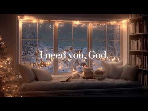 I need you, God.