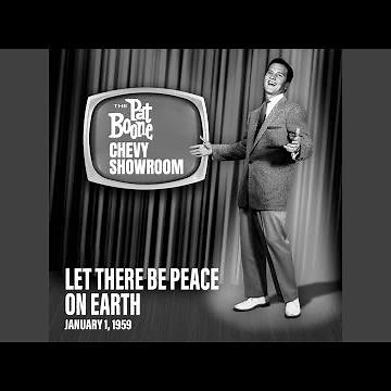 Let There Be Peace On Earth (Live On The Pat Boone Chevy Showroom, January 01, 1959)