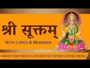 Sri Suktam with Lyrics & Meaning | ‎श्री सूक्तम् मन्त्र पाठ