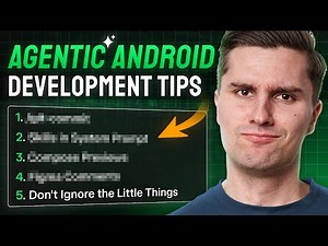 5 Tricks for Agentic Android Development (Make your agent output what you want!)