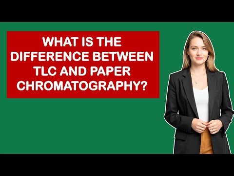 What Is The Difference Between TLC And Paper Chromatography?