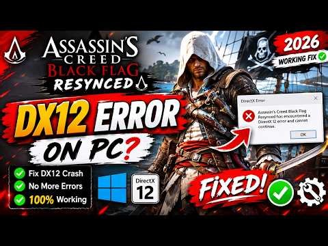 Fix Assassin's Creed Black Flag Resynced DX12 Error | DirectX Error on PC (2026 Working Fix)