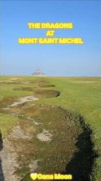 THE SECRET ABOUT THE DRAGONS AT MONT SAINT MICHEL