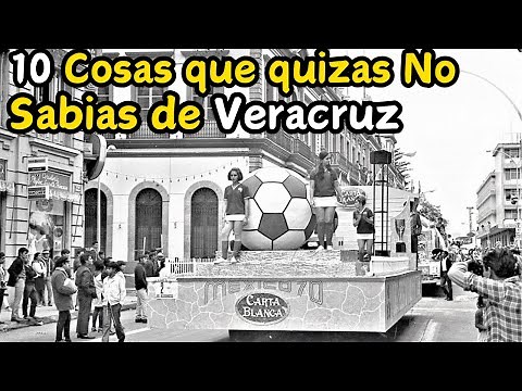 Did you think you knew everything about Veracruz? These 10 facts will surprise you.
