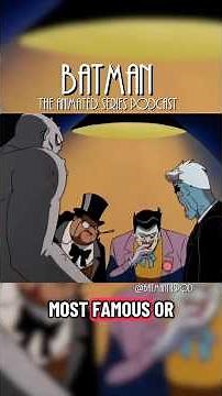 The Most Famous Episode of BTAS?