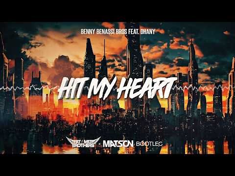 Benassi Bros Feat. Dhany - Hit My Heart (PAT MAT BROTHERS & MATSON Bootleg) 2020