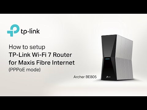 How to Setup TP-Link Wi-Fi 7 Wireless Router for Maxis Fibre