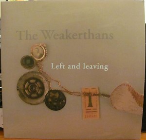 The Weakerthans - Left And Leaving