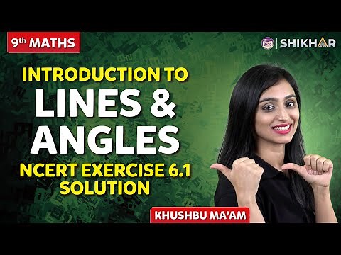 Introduction to Lines and Angles: NCERT Exercise 6.1 Solution | GRADE 9 | SHIKAR 2024 |