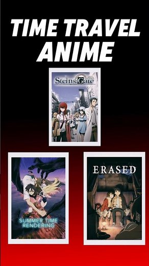 Top 3 Time Travel Anime #anime