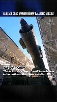 Russia’s Quad Warhead MIRV Ballistic Missile