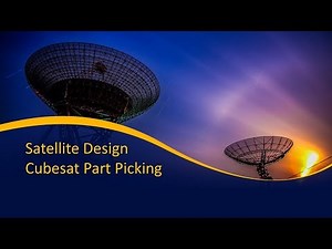 Basic Satellite Design- Part picking for a 1U cubesat