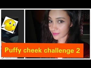 Mega Puffy Cheek challenge\2