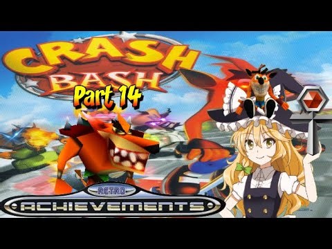 Crash Bash Retro-achievements Finale: Finishing 400% and Tournament mode.