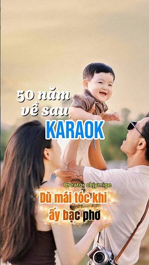 50 năm về sau karaok #chjymige #edit #nhactrutinh #karaoke #lyrics