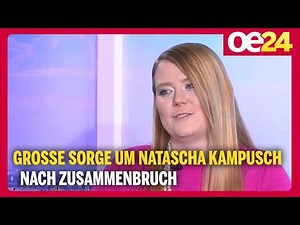 Great concern for Natascha Kampusch after collapse
