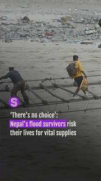 Nepal’s flood survivors risk their lives for vital supplies | Stuff.co.nz