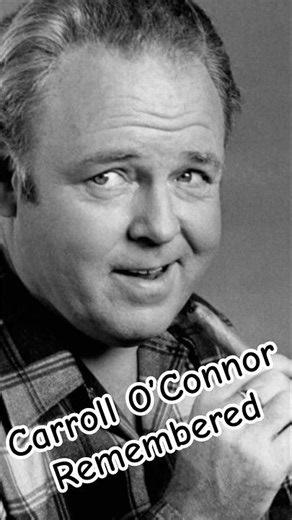 Carroll O’Connor Remembered: 25 Years Later, The Legacy of Archie Bunker