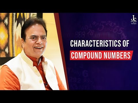 Compound Numbers Numerology – How it works and Characteristics of Each Number | J C Chaudhry