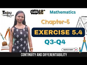 Ex 5.4 Q3 & Q4 | Class 12 Maths NCERT Solutions 🚀 | हर Student के लिए Perfect Guide