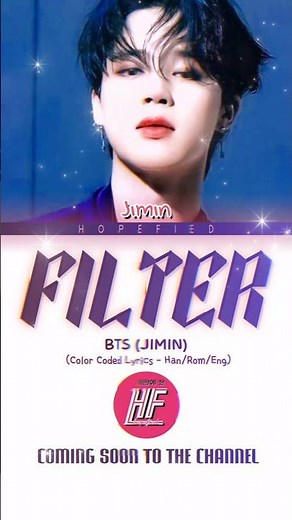 bts jimin filter color coded lyrics coming soon to the channel ‪@hopefiedccl‬ #kpop #bts #jimin #m