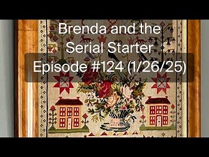 Brenda and the Serial Starter - Episode #124 (1/26/25)