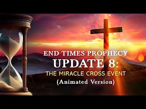 End-Times Prophecy Update #8