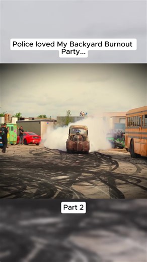 Police loved My Backyard Burnout Party...