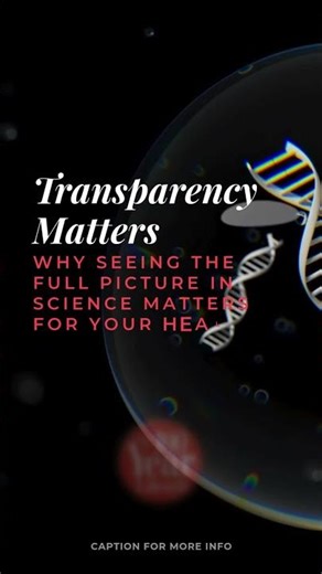 Why Transparency in Science Matters | Are We Getting the Whole Truth?