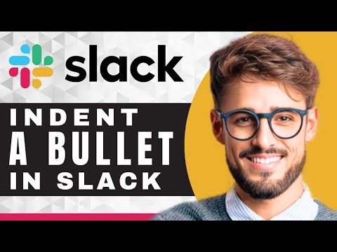 How to Indent a Bullet in Slack | Slack For Beginners