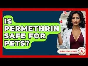 Is Permethrin Safe For Pets? - Pharmaceutical Insights