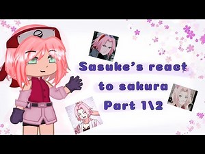 {Sasuke’s react to Sakura haruno}🌸 [Part 1/2]