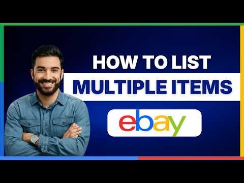 How to list multiple items on eBay [FULL GUIDE]