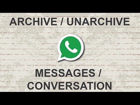 How To Archive and Unarchive Whatsapp Messages / Conversation