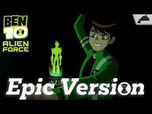 Ben 10 Alien Force - Main Intro Theme | Epic Orchestral Version