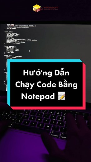 Hướng Dẫn Chạy Code Bằng Notepad Đơn Giản