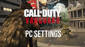 Best PC settings for CoD: Vanguard Season 5 - CharlieINTEL