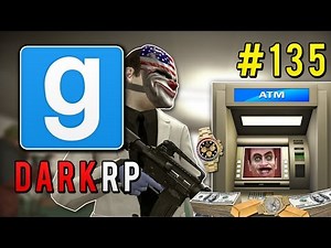 Garry's Mod: DarkRP: THE ATM HACKERS! [135]