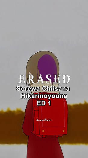 Erased ED 1 | Sorewa Chiisana Hikarinoyouna | Ending by Sayuri