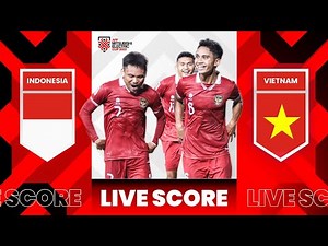 🔴LIVE SCORE : INDONESIA VS VIETNAM | AFF CUP 2022