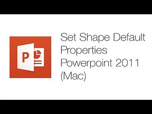 Office Tutorials - Defining Default Shape Traits (Microsoft Powerpoint 2011)