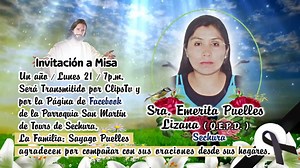 2.4K views · 14 reactions | INVITACIÓN A MISA VIRTUAL Q.E.P.D. Sra. Emerita Puelles Lizana ( 1 año ) Lunes 21 Set. - 7 p.m. Y será transmitido en vivo por ClipsTv en el canal 9 en Sechura, canal 26 en La Union y La Arena y en el canal 16 en Paita. Y por la Página de la Parroquia San Martín de Tours de Sechura. | ClipsTv Regional | Facebook