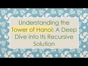 Understanding the Tower of Hanoi: A Deep Dive into Its Recursive Solution