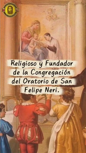 26 de Mayo - Día de San Felipe Neri