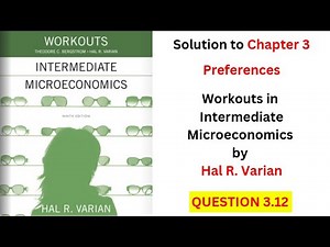 Preferences Q3.12 (From 'Workouts in Intermediate Microeconomics' by Hal Varian)