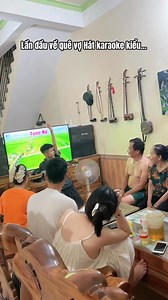 6.8M views · 10K reactions | Lần đầu về bản Mường quê vợ hát karaoke mà… ủa… không khí gia đình lạ lắm | Tôm vui nhộn | Facebook